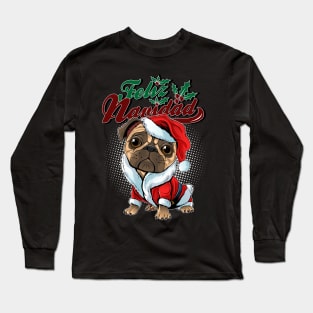 Feliz Navidad sweet pug Long Sleeve T-Shirt